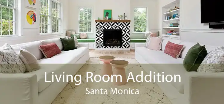 Living Room Addition Santa Monica